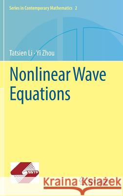 Nonlinear Wave Equations Tatsien Li Yi Zhou 9783662557235 Springer