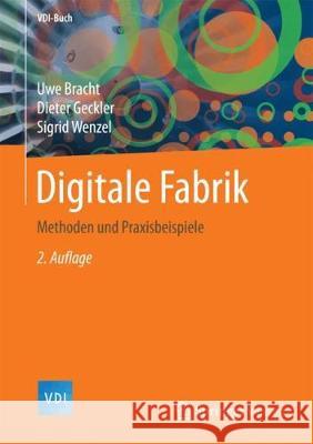 Digitale Fabrik: Methoden Und Praxisbeispiele Bracht, Uwe 9783662557822 Springer Vieweg