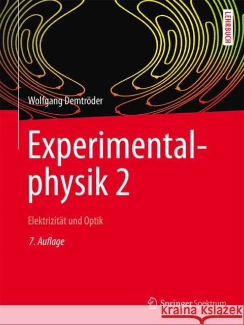 Experimentalphysik 2: Elektrizität Und Optik Demtröder, Wolfgang 9783662557891