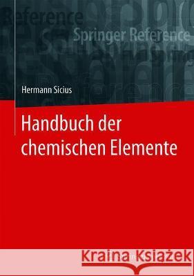 Handbuch Der Chemischen Elemente Sicius, Hermann 9783662559383 Springer Spektrum