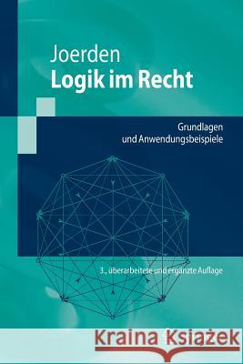 Logik Im Recht: Grundlagen Und Anwendungsbeispiele Joerden, Jan C. 9783662559635