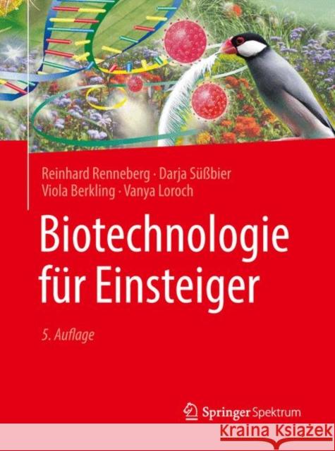 Biotechnologie Für Einsteiger Renneberg, Reinhard 9783662562833