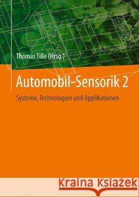 Automobil-Sensorik 2: Systeme, Technologien Und Applikationen Tille, Thomas 9783662563090 Springer Vieweg