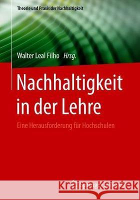 Nachhaltigkeit in Der Lehre: Eine Herausforderung Für Hochschulen Leal Filho, Walter 9783662563854 Springer Spektrum