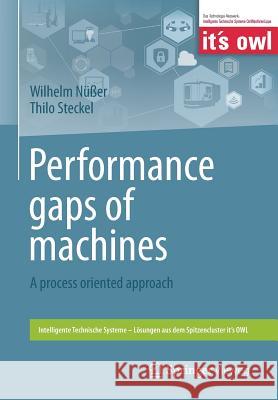 Performance Gaps of Machines: A Process Oriented Approach Nüßer, Wilhelm 9783662564455 Springer Vieweg