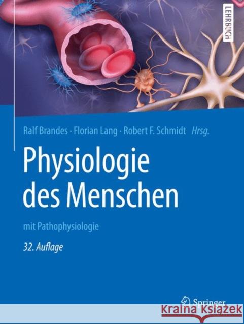 Physiologie des Menschen: mit Pathophysiologie  9783662564677 Springer-Verlag Berlin and Heidelberg GmbH & 