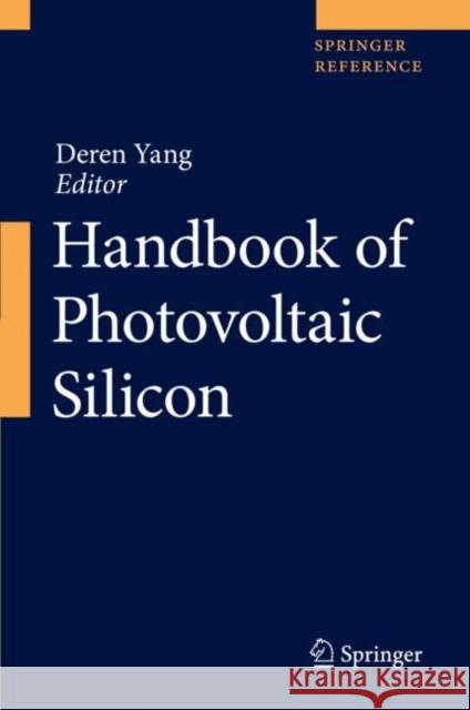 Handbook of Photovoltaic Silicon Deren Yang 9783662564714 Springer
