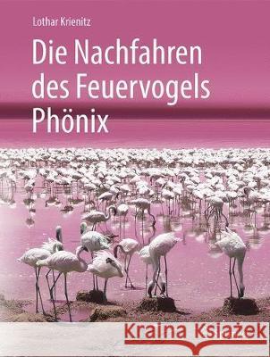 Die Nachfahren Des Feuervogels Phönix Krienitz, Lothar 9783662565858 Springer, Berlin