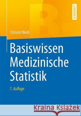 Basiswissen Medizinische Statistik Christel Wei 9783662565872 Springer