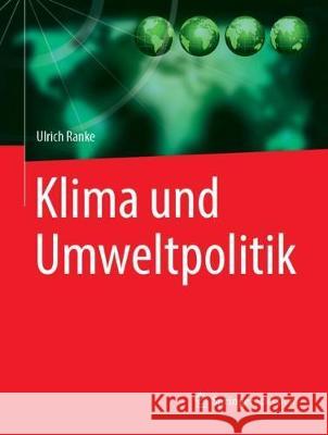 Klima Und Umweltpolitik Ranke, Ulrich 9783662567777 Springer Spektrum