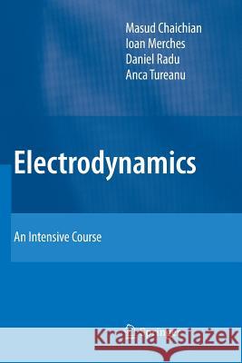 Electrodynamics: An Intensive Course Chaichian, Masud 9783662568538
