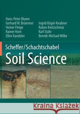 Scheffer/Schachtschabel Soil Science Hans-Peter Blume Gerhard W. Brummer Heiner Fleige 9783662568552