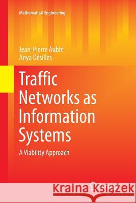Traffic Networks as Information Systems: A Viability Approach Aubin, Jean-Pierre 9783662568699