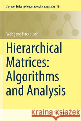 Hierarchical Matrices: Algorithms and Analysis Wolfgang Hackbusch 9783662568941