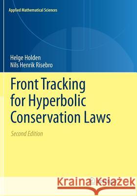 Front Tracking for Hyperbolic Conservation Laws Helge Holden Nils Henrik Risebro 9783662568996 Springer