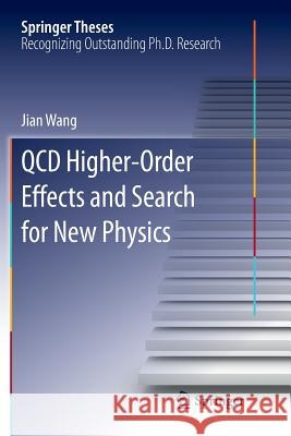 QCD Higher-Order Effects and Search for New Physics Jian Wang 9783662569474