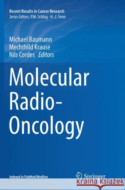 Molecular Radio-Oncology Michael Baumann Mechthild Krause Nils Cordes 9783662570203 Springer