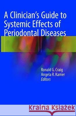 A Clinician's Guide to Systemic Effects of Periodontal Diseases  9783662570296 Springer