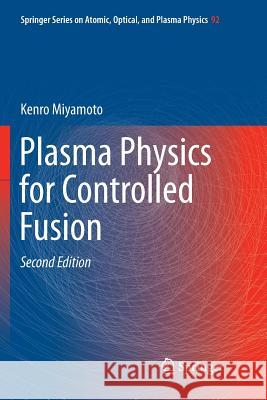 Plasma Physics for Controlled Fusion Kenro Miyamoto 9783662570340