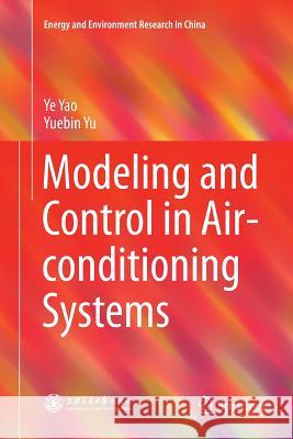 Modeling and Control in Air-Conditioning Systems Yao, Ye 9783662571316 Springer