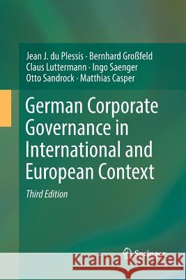 German Corporate Governance in International and European Context Jean J. D Bernhard Grofeld Claus Luttermann 9783662571873 Springer