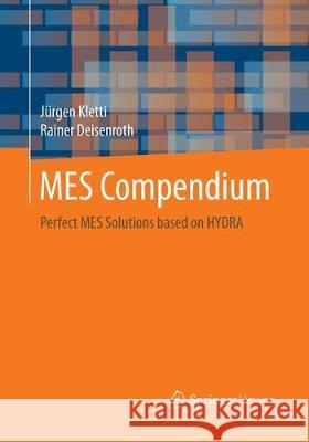 Mes Compendium: Perfect Mes Solutions Based on Hydra Kletti, Jürgen 9783662572191