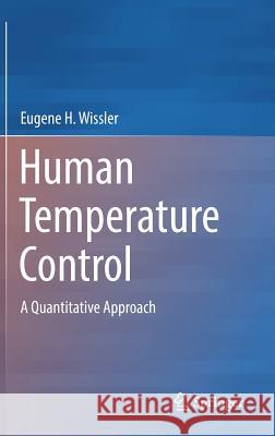 Human Temperature Control: A Quantitative Approach Wissler, Eugene H. 9783662573952 Springer