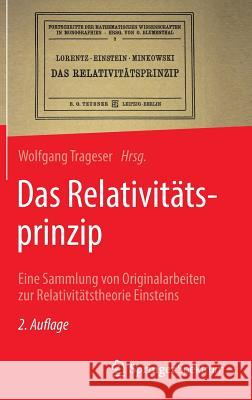 Das Relativitätsprinzip: Eine Sammlung Von Originalarbeiten Zur Relativitätstheorie Einsteins Trageser, Wolfgang 9783662574102 Springer Spektrum