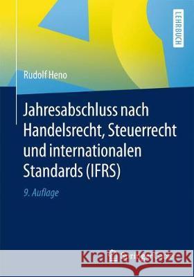 Jahresabschluss Nach Handelsrecht, Steuerrecht Und Internationalen Standards (Ifrs) Heno, Rudolf 9783662574782 Springer Gabler