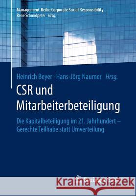 Csr Und Mitarbeiterbeteiligung: Die Kapitalbeteiligung Im 21. Jahrhundert - Gerechte Teilhabe Statt Umverteilung Beyer, Heinrich 9783662575994 Springer Gabler