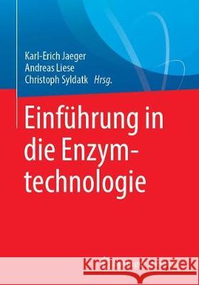 Einführung in Die Enzymtechnologie Jaeger, Karl-Erich 9783662576182