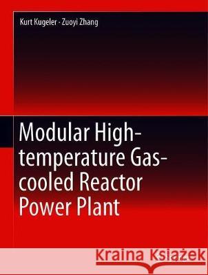 Modular High-Temperature Gas-Cooled Reactor Power Plant Kugeler, Kurt 9783662577103