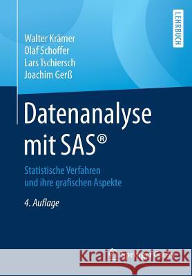 Datenanalyse Mit Sas(r): Statistische Verfahren Und Ihre Grafischen Aspekte Krämer, Walter 9783662577981
