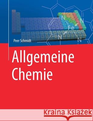 Allgemeine Chemie Peer Schmidt 9783662578452