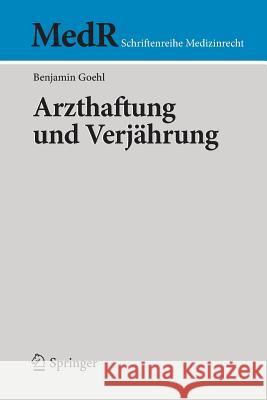 Arzthaftung Und Verjährung Goehl, Benjamin 9783662578650 Springer