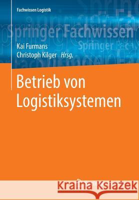 Betrieb Von Logistiksystemen Furmans, Kai 9783662579428