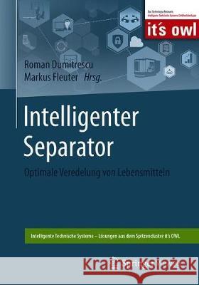 Intelligenter Separator: Optimale Veredelung Von Lebensmitteln Dumitrescu, Roman 9783662580172 Springer Vieweg