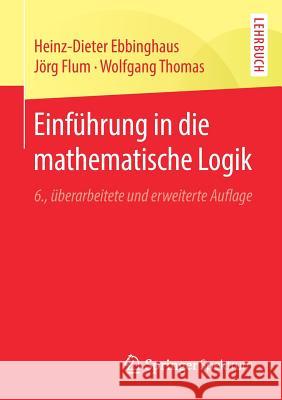 Einführung in Die Mathematische Logik Ebbinghaus, Heinz-Dieter 9783662580288 Springer Spektrum
