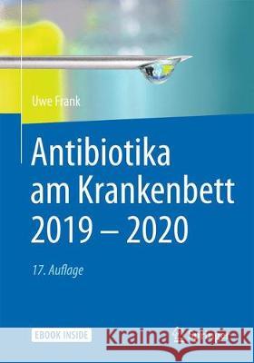 Antibiotika Am Krankenbett 2019 - 2020 Frank, Uwe 9783662583371 Springer