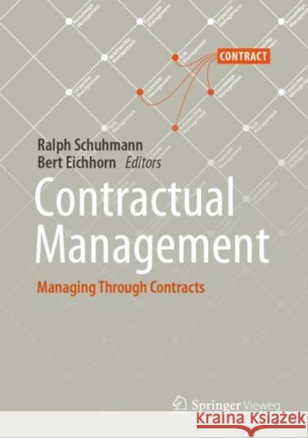 Contractual Management: Managing Through Contracts Schuhmann, Ralph 9783662584811 Springer