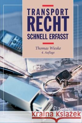 Transportrecht - Schnell Erfasst Wieske, Thomas 9783662584873 Springer