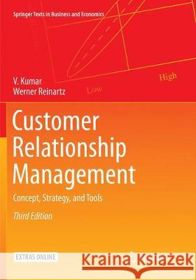 Customer Relationship Management: Concept, Strategy, and Tools Kumar, V. 9783662585542 Springer