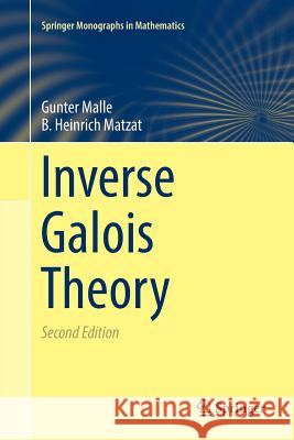 Inverse Galois Theory Gunter Malle B. Heinrich Matzat 9783662585559 Springer