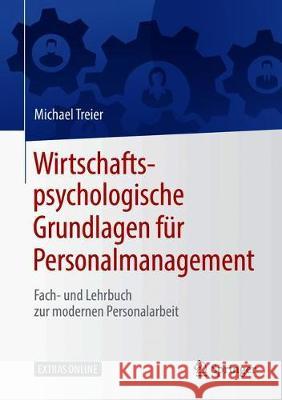 Wirtschaftspsychologische Grundlagen Für Personalmanagement: Fach- Und Lehrbuch Zur Modernen Personalarbeit Treier, Michael 9783662587331