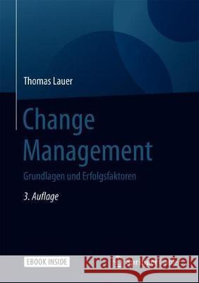 Change Management: Grundlagen Und Erfolgsfaktoren Lauer, Thomas 9783662591017 Springer Gabler