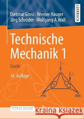 Technische Mechanik 1: Statik Gross, Dietmar 9783662591567 Springer Vieweg