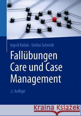 Fallübungen Care Und Case Management Kollak, Ingrid 9783662592410 Springer