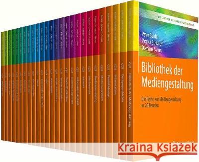 Bibliothek Der Mediengestaltung: Die Reihe Zur Mediengestaltung in 26 Bänden Bühler, Peter 9783662593189