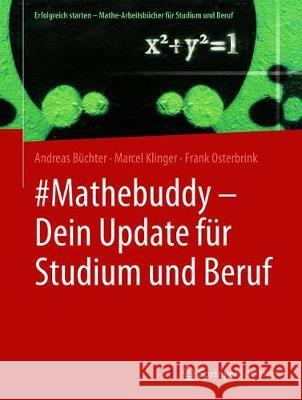 #Mathebuddy - Dein Update Für Studium Und Beruf Büchter, Andreas 9783662594377 Springer Spektrum