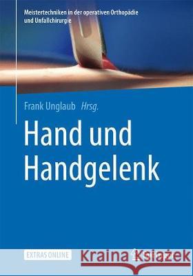 Hand Und Handgelenk Unglaub, Frank 9783662594513 Springer
